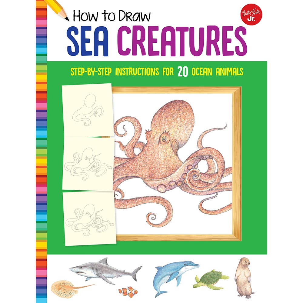 Walter Foster How to Draw Sea Creatures
