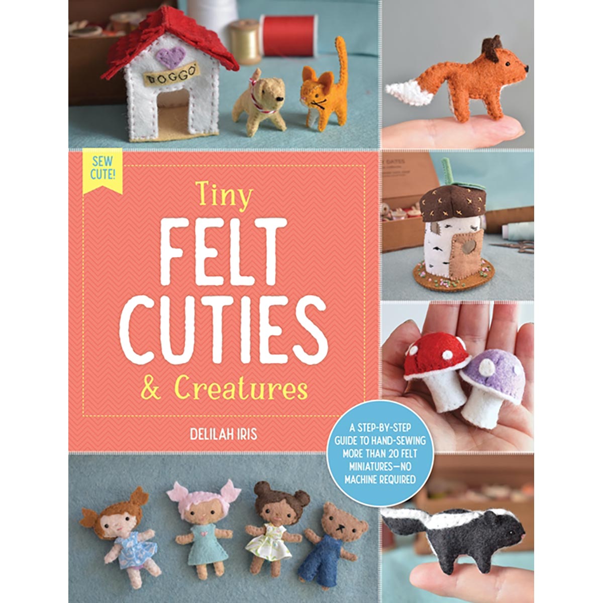 Walter Foster Tiny Felt Cuties & Creatures