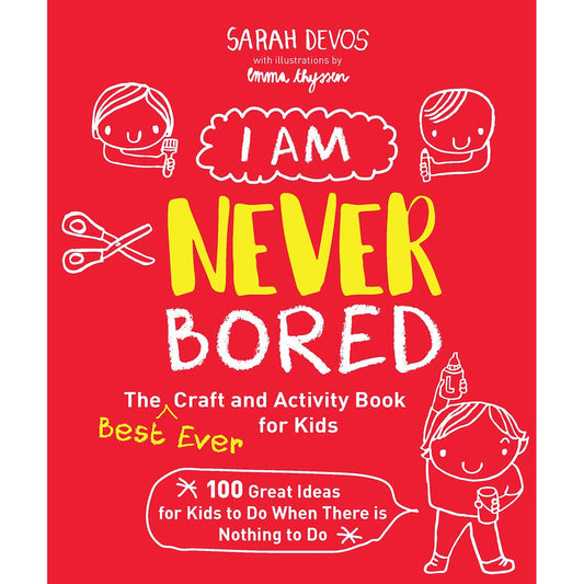 I Am Never Bored: Best Ever
