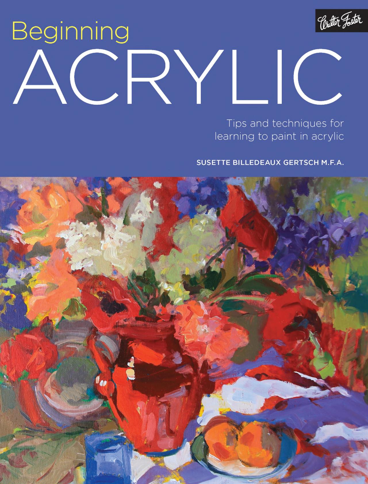 Walter Foster Portfolio: Beginning Acrylic